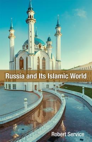 Service, Robert. Russia and Its Islamic World: From the Mongol Conquest to the Syrian Military Intervention. HOOVER INST PR, 2017.