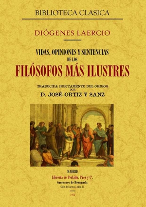 Diógenes Laercio. Vidas, opiniones y sentencias de los filósofos más ilustres. Editorial Maxtor, 2008.