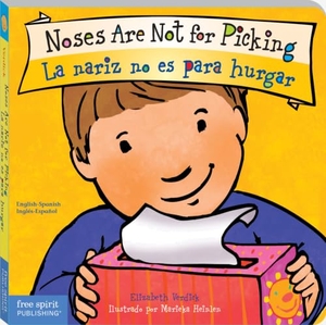 Verdick, Elizabeth. Noses Are Not for Picking / La Nariz No Es Para Hurgar Board Book. Free Spirit Publishing, 2023.