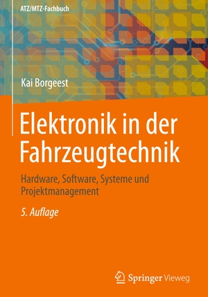 Borgeest, Kai. Elektronik in der Fahrzeugtechnik - Hardware, Software, Systeme und Projektmanagement. Springer Fachmedien Wiesbaden, 2023.