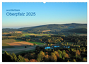 Wunderbare Oberpfalz 2025 (Wandkalender 2025 DIN A2 quer), CALVENDO Monatskalender