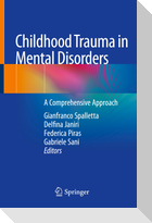 Childhood Trauma in Mental Disorders