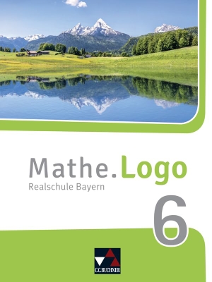 Gilg, Andreas / Weixler, Simon et al. Mathe.Logo 6 Schülerband Neu Realschule Bayern - Realschule Bayern. Buchner, C.C. Verlag, 2018.