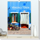 Venedigs Türen (Premium, hochwertiger DIN A2 Wandkalender 2023, Kunstdruck in Hochglanz)
