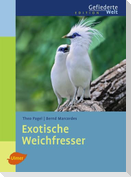 Exotische Weichfresser