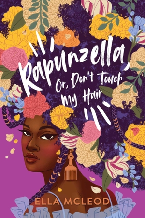 Mcleod, Ella. Rapunzella, Or, Don't Touch My Hair. Little Bee Books, 2024.