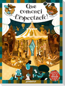 Que comenci l'espectacle!