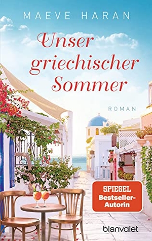 Haran, Maeve. Unser griechischer Sommer - Roman. Blanvalet Taschenbuchverl, 2022.