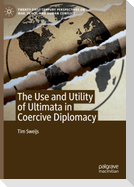 The Use and Utility of Ultimata in Coercive Diplomacy