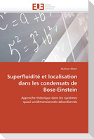 Superfluidité et localisation dans les condensats de Bose-Einstein