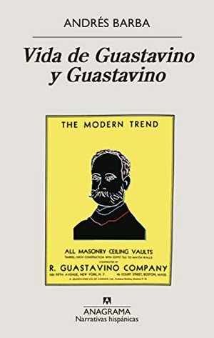 Barba, Andrés. Vida de Guastavino Y Guastavino. Editorial Anagrama, 2021.