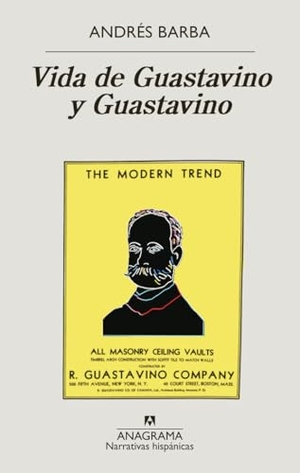 Barba, Andrés. Vida de Guastavino Y Guastavino. Anagrama, 2021.