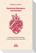 Klosterland Oberbayern und Schwaben