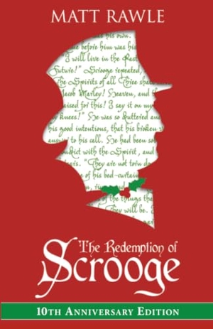 Rawle, Matt. The Redemption of Scrooge - Tenth Anniversary Edition. Abingdon Press, 2026.