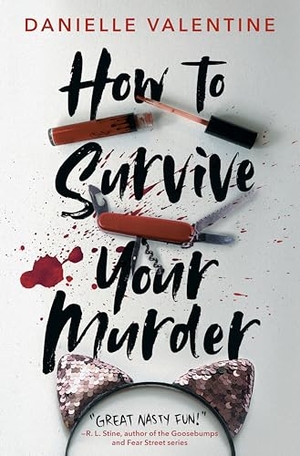 Valentine, Danielle. How to Survive Your Murder. Penguin Young Readers Group, 2022.