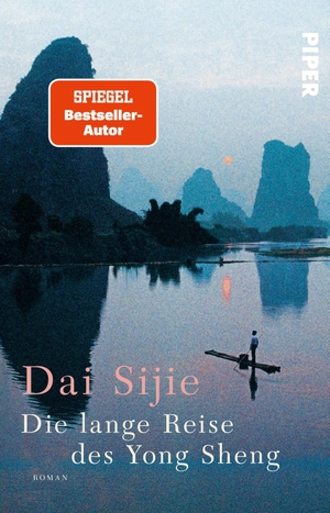 Sijie, Dai. Die lange Reise des Yong Sheng - Roman | Vom Autor des Bestsellers »Balzac und die kleine chinesische Schneiderin«. Piper Verlag GmbH, 2023.