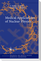 Medical Applications of Nuclear Physics