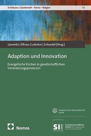 Lämmlin, Georg / Philipp Elhaus et al (Hrsg.). Adaption und Innovation - Evangelische Kirchen in gesellschaftlichen Veränderungsprozessen. Nomos Verlags GmbH, 2026.