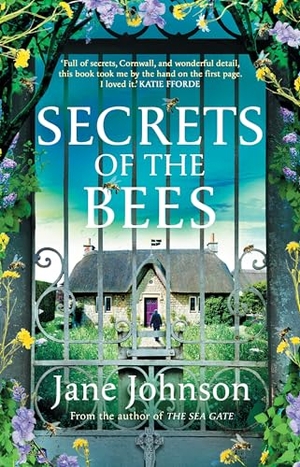 Johnson, Jane. Secrets of the Bees - A sumptuous Cornish tale packed with heart, relationships and mysteries from the past. Bloomsbury Publishing plc, 2025.