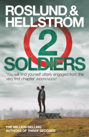 Roslund, Anders / Borge Hellstrom. Two Soldiers - Ewert Grens 5. Quercus Publishing, 2014.