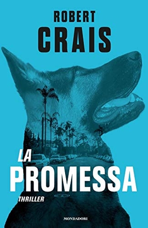 Crais, Robert. La promessa. Mondadori, 2019.
