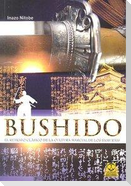 Bushido : el retrato clásico de la cultura marcial de los samurais