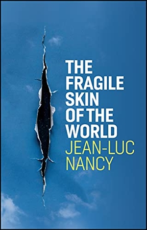 Nancy, Jean-Luc. Fragile Skin of the World. Polity Press, 2021.