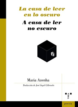 Cilleruelo García, José Ángel / María Azenha. La casa de leer en lo oscuro = A casa de ler no escuro. Ediciones Trea, S.L., 2019.