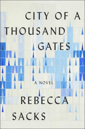 Sacks, Bee. City of a Thousand Gates - A Novel. HarperCollins, 2021.