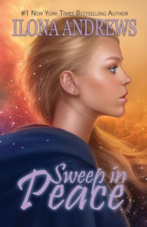 Andrews, Ilona. Sweep in Peace. Nancy Yost Literary Agency, Inc, 2015.