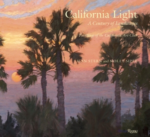 Stern, Jean / Molly Siple. California Light: A Century of Landscapes - Paintings of the California Art Club. Rizzoli International Publications, 2026.