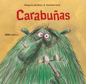 Núñez, Marisa / Mazo Fernández, Margarita Del et al. Carabuñas. OQO Editora, 2012.