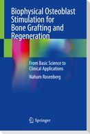 Biophysical Osteoblast Stimulation for Bone Grafting and Regeneration