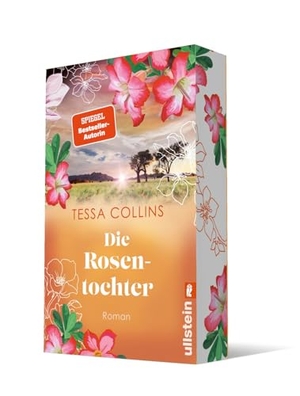 Collins, Tessa. Die Rosentochter - Roman | Das große Finale der Blumentöchter-Reihe. Ullstein Taschenbuchvlg., 2026.