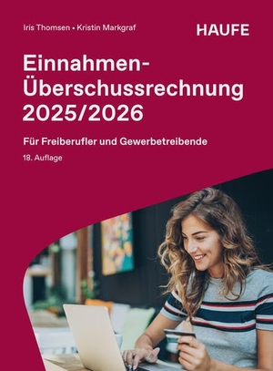 Thomsen, Iris / Kristin Markgraf. Einnahmen-Überschussrechnung 2025/2026 - Für Freiberufler und Gewerbetreibende. Haufe-Lexware GmbH, 2026.