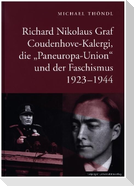 Richard Nikolaus Graf Coudenhove-Kalergi, die "Paneuropa-Union" und der Faschismus 1923-1944