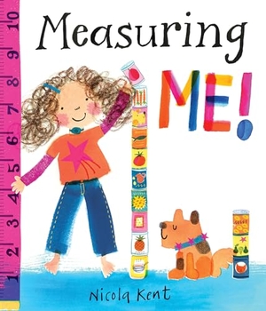 Kent, Nicola. Measuring Me!. Kane/Miller Book Publishers, 2024.