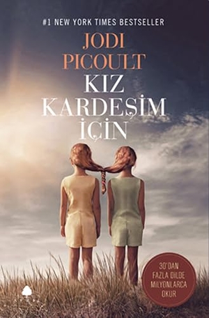Picoult, Jodi. Kiz Kardesim Icin. April Yayincilik, 2018.