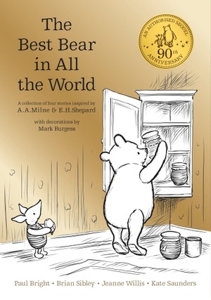 Milne, A. A. / Sibley, Brian et al. Winnie the Pooh: The Best Bear in all the World. HarperCollins Publishers, 2016.