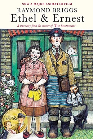 Briggs, Raymond. Ethel & Ernest. Vintage Classics, 2016.