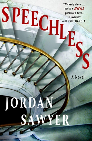 Sawyer, Jordan. Speechless - A Novel. St. Martin's Publishing Group, 2027.