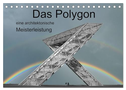 Das Polygon, eine architektonische Meisterleistung (Tischkalender 2025 DIN A5 quer), CALVENDO Monatskalender