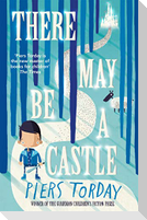 There May Be a Castle