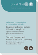 Enseigner les langues-cultures à l¿ère de la complexité / Teaching Language and Culture in an Era of Complexity