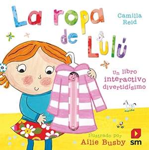 Tellechea, Teresa / Camilla Reid. La ropa de Lulú. Fundación Santa María-Ediciones SM, 2009.