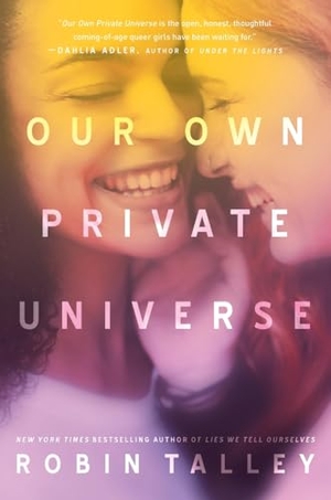 Talley, Robin. OUR OWN PRIVATE UNIVERSE. Harlequin Teen, 2023.