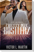 Pretty Boy Hustlerz Part 1