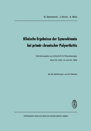 Gschwend, N. / Böni, A. et al. Klinische Ergebnisse der Synovektomie bei primär chronischer Polyarthritis. Steinkopff, 1976.