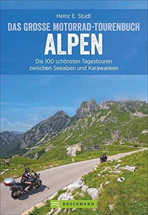 Studt, Heinz E.. Das große Motorrad-Tourenbuch Alpen - Die 100 schönsten Tagestouren zwischen Seealpen und Karawanken. Bruckmann Verlag GmbH, 2020.