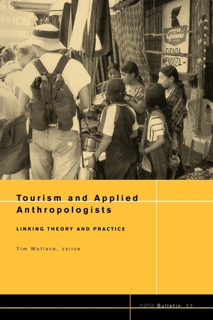 Wallace, James M Tim / Wallace. Napa Bulletin, Tourism and Applied Anthropologists. John Wiley & Sons, 2005.